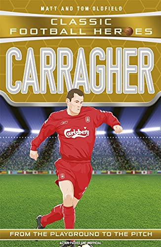 Carragher: From the Playground to the Pitch (Ultimate Sports Heroes) von BONNIER